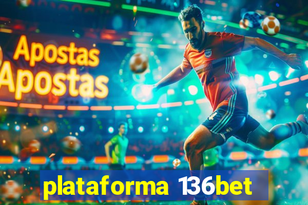 plataforma 136bet